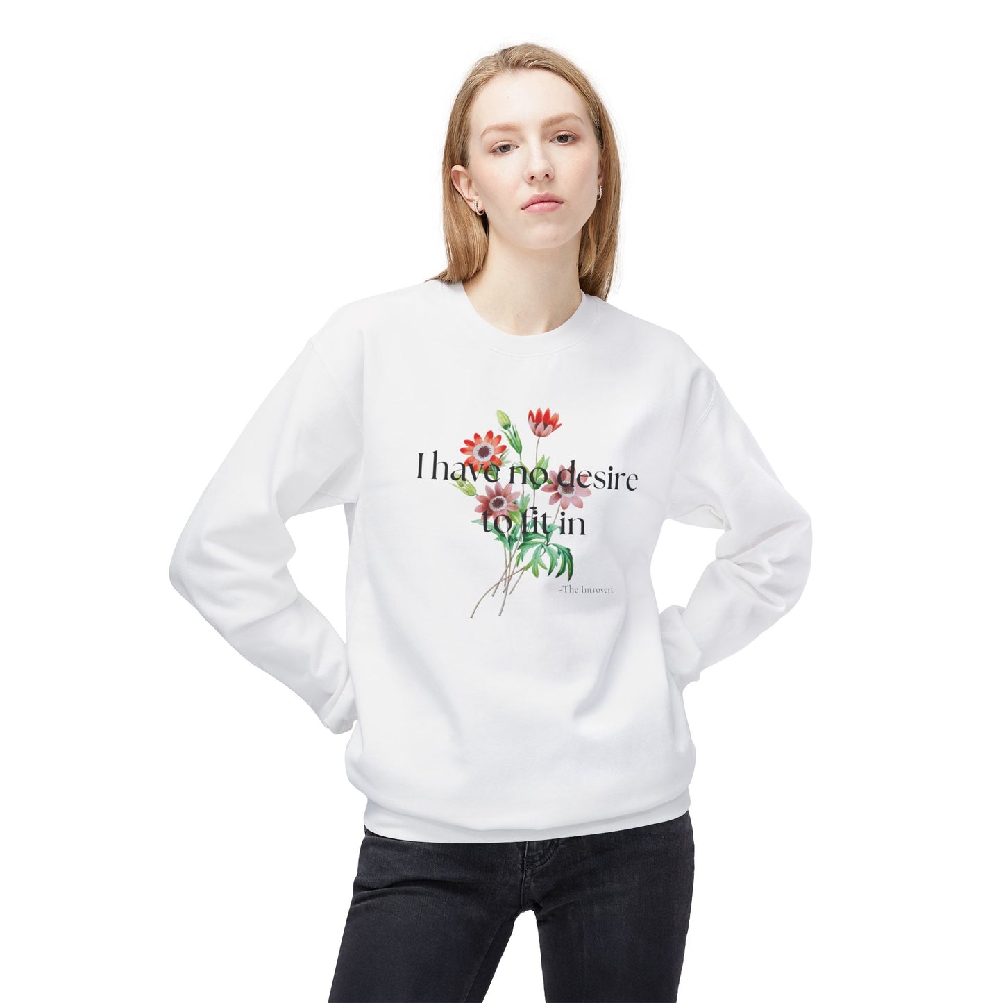 I have no Desire Fleece Sweatshirt