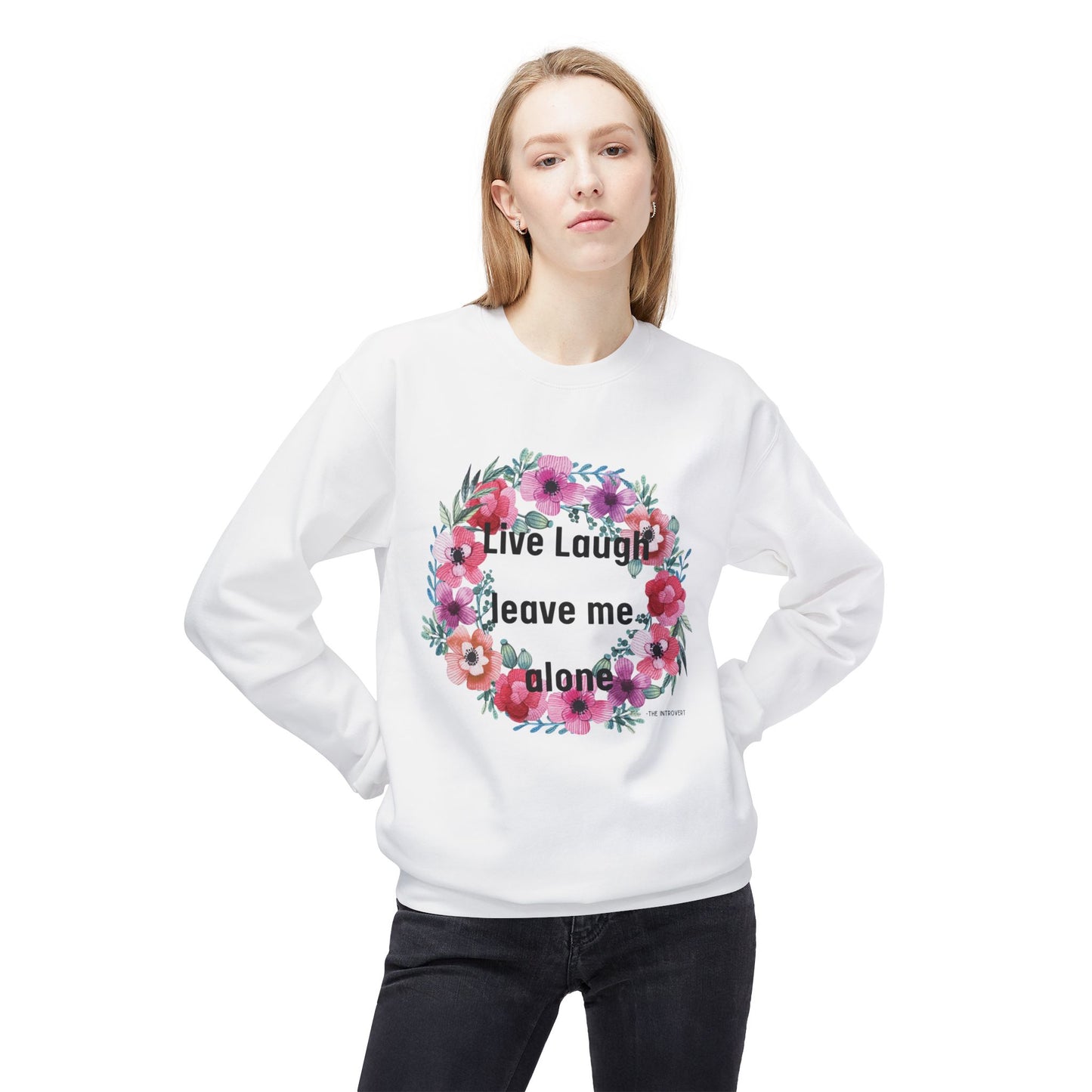 Live laugh leave me alone cozy sweatshirt