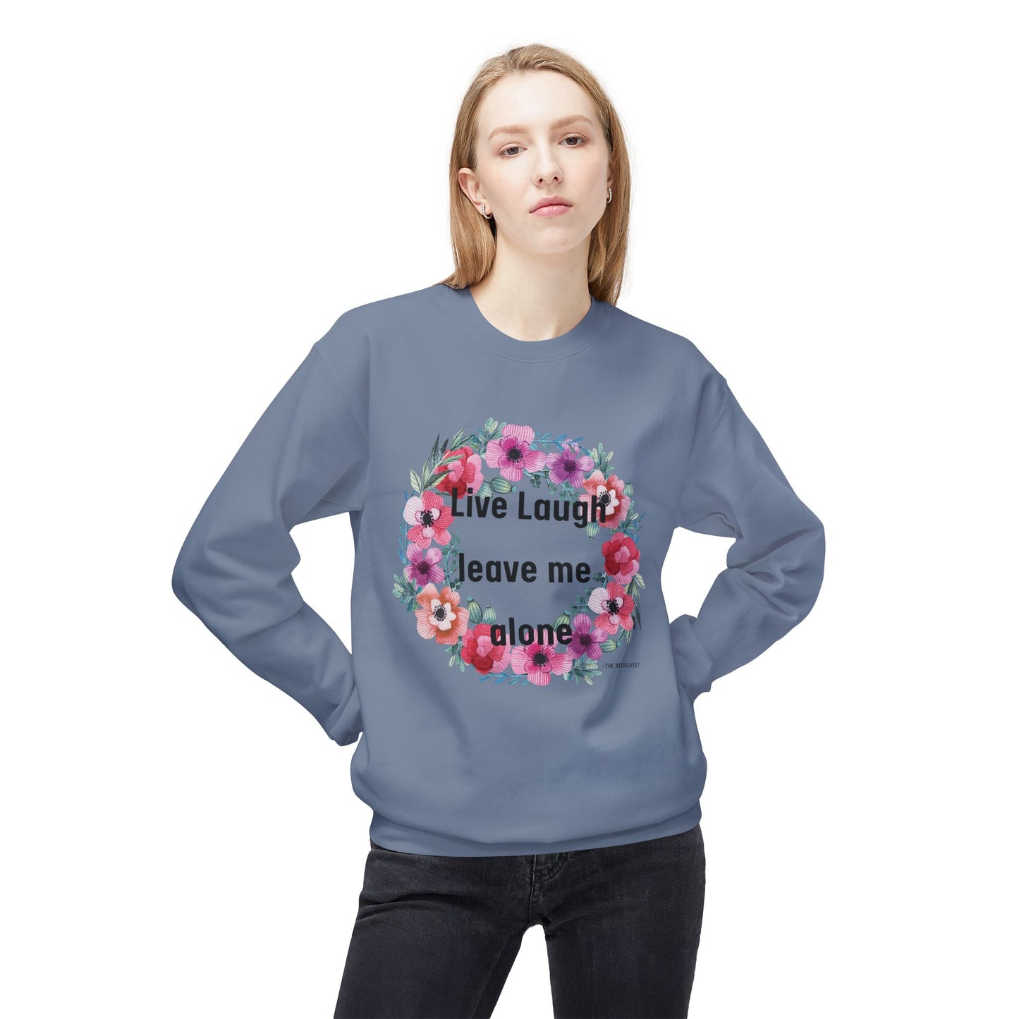 Live laugh leave me alone cozy sweatshirt